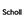 Scholl